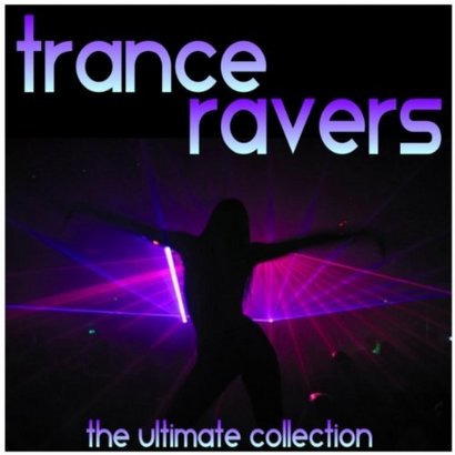Trance Ravers - Trance Ravers