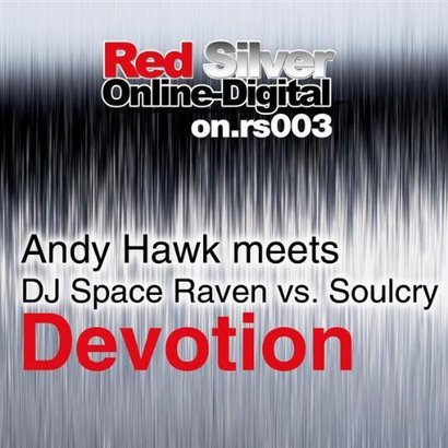 Andy Hawk meets DJ Space Raven vs. Soulcry - Devotion